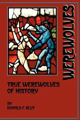 A történelem igazi vérfarkasai - True Werewolves of History