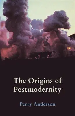 A posztmodernitás eredete - The Origins of Postmodernity