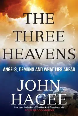 A három mennyország: Angyalok, démonok és ami előttünk áll - The Three Heavens: Angels, Demons and What Lies Ahead