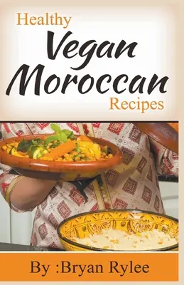 Egészséges vegán marokkói receptek - Healthy Vegan Moroccan Recipes