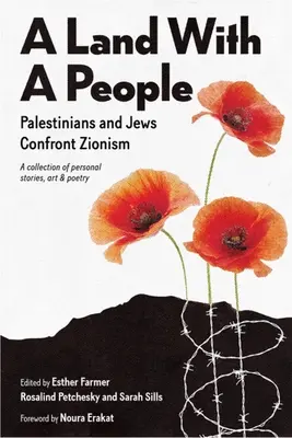 Egy föld egy néppel: Palesztinok és zsidók a cionizmussal szemben - A Land With a People: Palestinians and Jews Confront Zionism