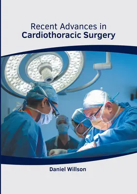 A szív- és mellkassebészet legújabb eredményei - Recent Advances in Cardiothoracic Surgery