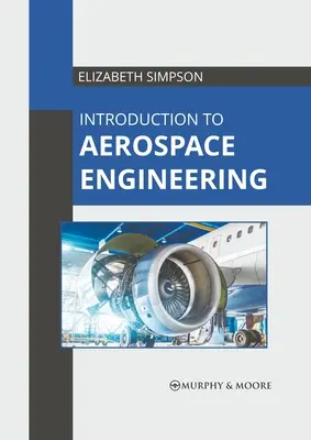 Bevezetés a repülőgép- és űrmérnöki tudományokba - Introduction to Aerospace Engineering