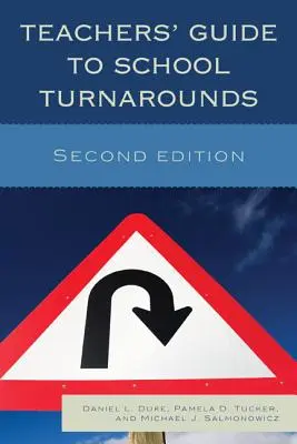 Tanári útmutató az iskolai fordulathoz, második kiadás - Teachers' Guide to School Turnarounds, Second Edition