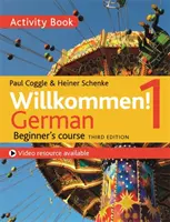 Willkommen! 1 (Harmadik kiadás) Német kezdő tanfolyam: Activity Book - Willkommen! 1 (Third Edition) German Beginner's Course: Activity Book