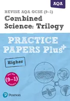 Pearson REVISE AQA GCSE (9-1) Combined Science Trilogy Higher Practice Papers Plus (Pearson REVISE AQA GCSE (9-1) Combined Science Trilogy Higher Practice Papers Plus) - Pearson REVISE AQA GCSE (9-1) Combined Science Trilogy Higher Practice Papers Plus