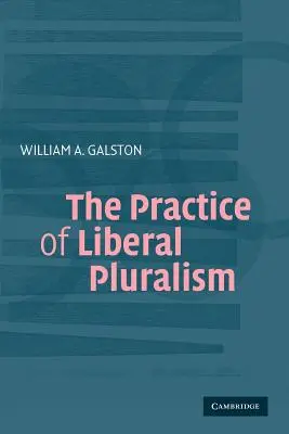 A liberális pluralizmus gyakorlata - The Practice of Liberal Pluralism