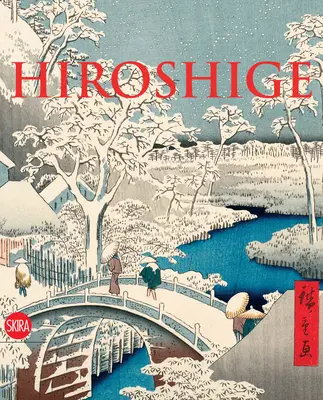 Hiroshige: Hiroshiroshi: A természet mestere - Hiroshige: The Master of Nature