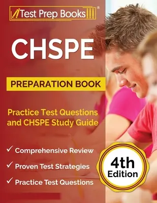 CHSPE felkészítő könyv: Gyakorlati tesztkérdések és CHSPE tanulmányi útmutató [4. kiadás] - CHSPE Preparation Book: Practice Test Questions and CHSPE Study Guide [4th Edition]