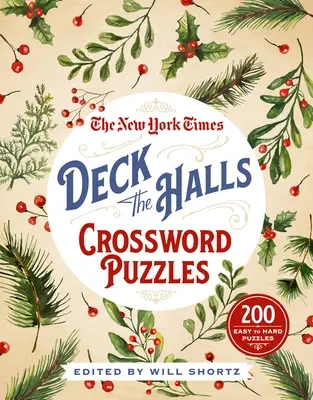 The New York Times Deck the Halls keresztrejtvények: 200 könnyű és nehéz rejtvény - The New York Times Deck the Halls Crossword Puzzles: 200 Easy to Hard Puzzles