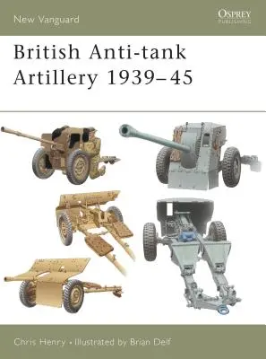 Brit páncéltörő tüzérség 1939-45 - British Anti-Tank Artillery 1939-45