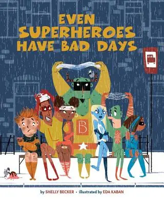 Még a szuperhősöknek is vannak rossz napjai - Even Superheroes Have Bad Days