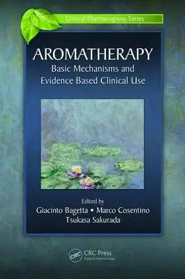 Aromaterápia: Alapvető mechanizmusok és bizonyítékokon alapuló klinikai alkalmazás - Aromatherapy: Basic Mechanisms and Evidence Based Clinical Use