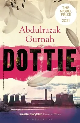 Dottie: A 2021-es irodalmi Nobel-díj nyertese - Dottie: By the Winner of the Nobel Prize in Literature 2021