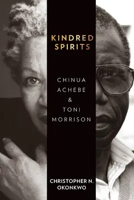 Rokon lelkek: Chinua Achebe és Toni Morrison - Kindred Spirits: Chinua Achebe and Toni Morrison