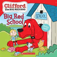 A nagy piros iskola (Clifford, a nagy piros kutya mesekönyv) - Big Red School (Clifford the Big Red Dog Storybook)