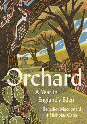 Orchard: Egy év Anglia édenkertjében - Orchard: A Year in England's Eden