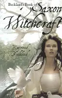 Buckland könyve a szász boszorkányságról - Buckland's Book of Saxon Witchcraft