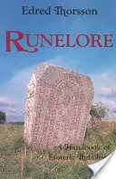 Runelore: A rúnák mágiája, története és rejtett kódjai - Runelore: The Magic, History, and Hidden Codes of the Runes