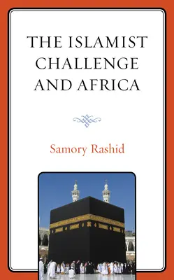 Az iszlamista kihívás és Afrika - The Islamist Challenge and Africa