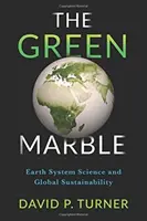 A zöld márvány: Földrendszertudomány és globális fenntarthatóság - The Green Marble: Earth System Science and Global Sustainability