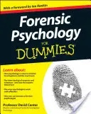 Törvényszéki pszichológia kisokosoknak - Forensic Psychology for Dummies