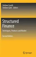 Strukturált pénzügyek: Technika, termékek és piac - Structured Finance: Techniques, Products and Market