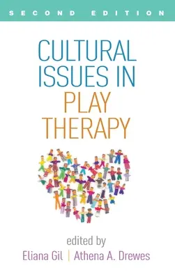 A játékterápia kulturális kérdései, második kiadás - Cultural Issues in Play Therapy, Second Edition