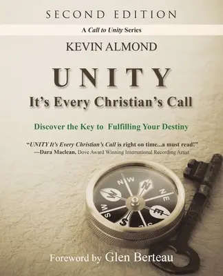 Egység Ez minden keresztény hivatása: Fedezd fel a sorsod beteljesedésének kulcsát - Unity It's Every Christian's Call: Discover the Key to Fulfilling Your Destiny