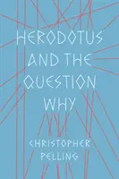 Hérodotosz és a miért kérdése - Herodotus and the Question Why