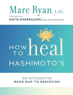 Hogyan gyógyítsuk meg a Hashimoto-kórt? - How to Heal Hashimoto's