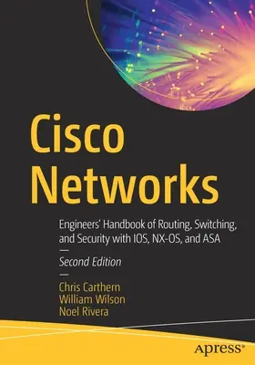 Cisco Networks: Az útválasztás, kapcsolás és biztonság mérnöki kézikönyve az Ios, Nx-Os és Asa alkalmazásával - Cisco Networks: Engineers' Handbook of Routing, Switching, and Security with Ios, Nx-Os, and Asa