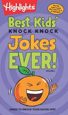 A valaha volt legjobb gyerek viccek, 1. kötet - Best Kids' Knock-Knock Jokes Ever!, Volume 1