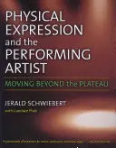 A fizikai kifejezés és az előadóművész: Túl a fennsíkon - Physical Expression and the Performing Artist: Moving Beyond the Plateau