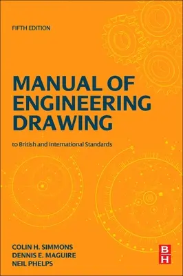 A mérnöki rajzolás kézikönyve: Brit és nemzetközi szabványok - Manual of Engineering Drawing: British and International Standards