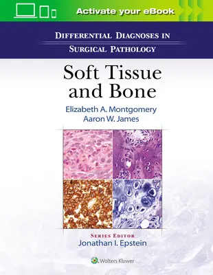 Differenciáldiagnózisok a sebészeti patológiában: Lágyrészek és csontok - Differential Diagnoses in Surgical Pathology: Soft Tissue and Bone