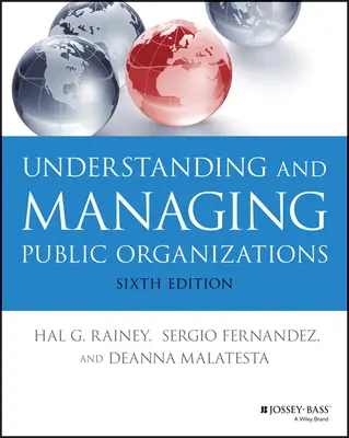 Az állami szervezetek megértése és irányítása - Understanding and Managing Public Organizations
