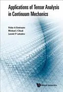 A tenzoranalízis alkalmazásai a kontinuummechanikában - Applications of Tensor Analysis in Continuum Mechanics