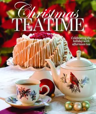 Karácsonyi teaidő: Az ünnepek ünneplése délutáni teával - Christmas Teatime: Celebrating the Holiday with Afternoon Tea