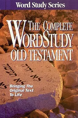 Teljes szótanulmány Ószövetség: KJV kiadás - Complete Word Study Old Testament: KJV Edition