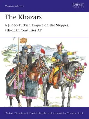 A khazárok: A zsidó-török birodalom a sztyeppéken, 7-11. századok Kr. u. - The Khazars: A Judeo-Turkish Empire on the Steppes, 7th-11th Centuries Ad