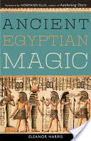 Ősi egyiptomi mágia - Ancient Egyptian Magic