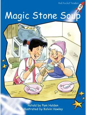 Red Rocket Readers - Early Level 3 Fiction Set C: Magic Stone Soup Big Book Edition (Varázslatos kőleves nagykönyv) - Red Rocket Readers - Early Level 3 Fiction Set C: Magic Stone Soup Big Book Edition