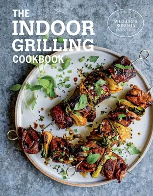 A beltéri grillezés szakácskönyve - The Indoor Grilling Cookbook