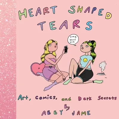 Szív alakú könnyek: Művészet, képregény és sötét titkok - Heart Shaped Tears: Art, Comics and Dark Secrets