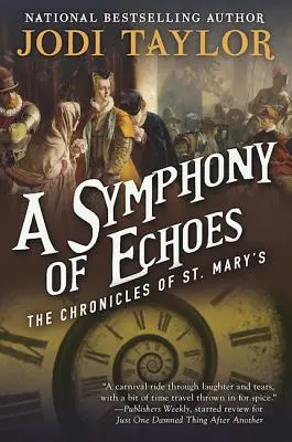 A visszhangok szimfóniája: A Szent Mária krónikák második könyve - A Symphony of Echoes: The Chronicles of St. Mary's Book Two