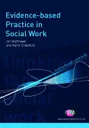 Bizonyítékalapú gyakorlat a szociális munkában - Evidence-Based Practice in Social Work