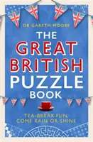 Nagy Brit Rejtvénykönyv - Tea-break szórakozás, esőben vagy esőben - Great British Puzzle Book - Tea-break fun, come rain or shine