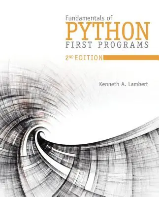 A Python alapjai: Első programok - Fundamentals of Python: First Programs