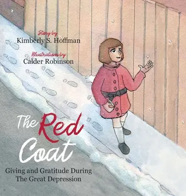 A vörös kabát: Adakozás és hála a nagy gazdasági világválság idején - The Red Coat: Giving and Gratitude During The Great Depression